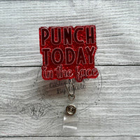 Punch today in the face