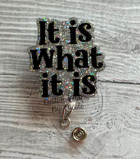 It is what it is