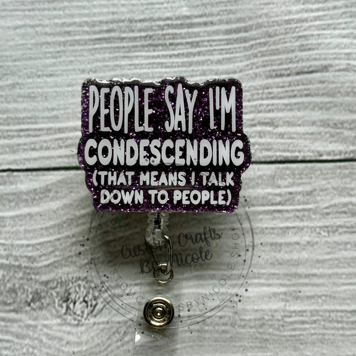 Please say I’m condescending