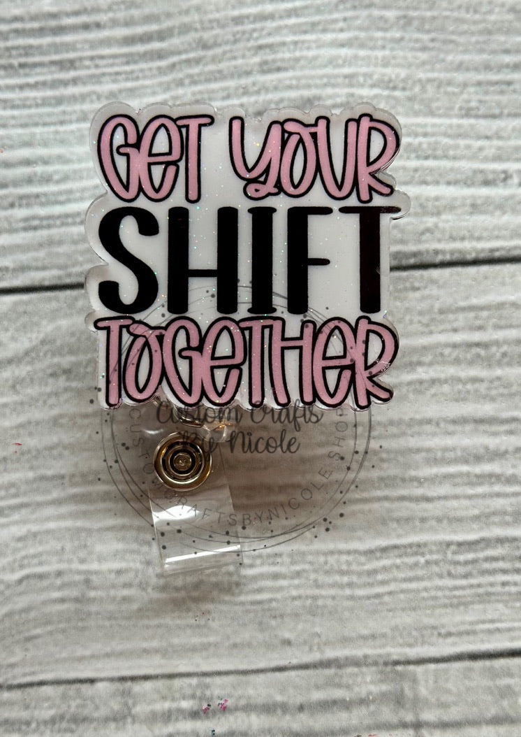 Get Your Shift Together