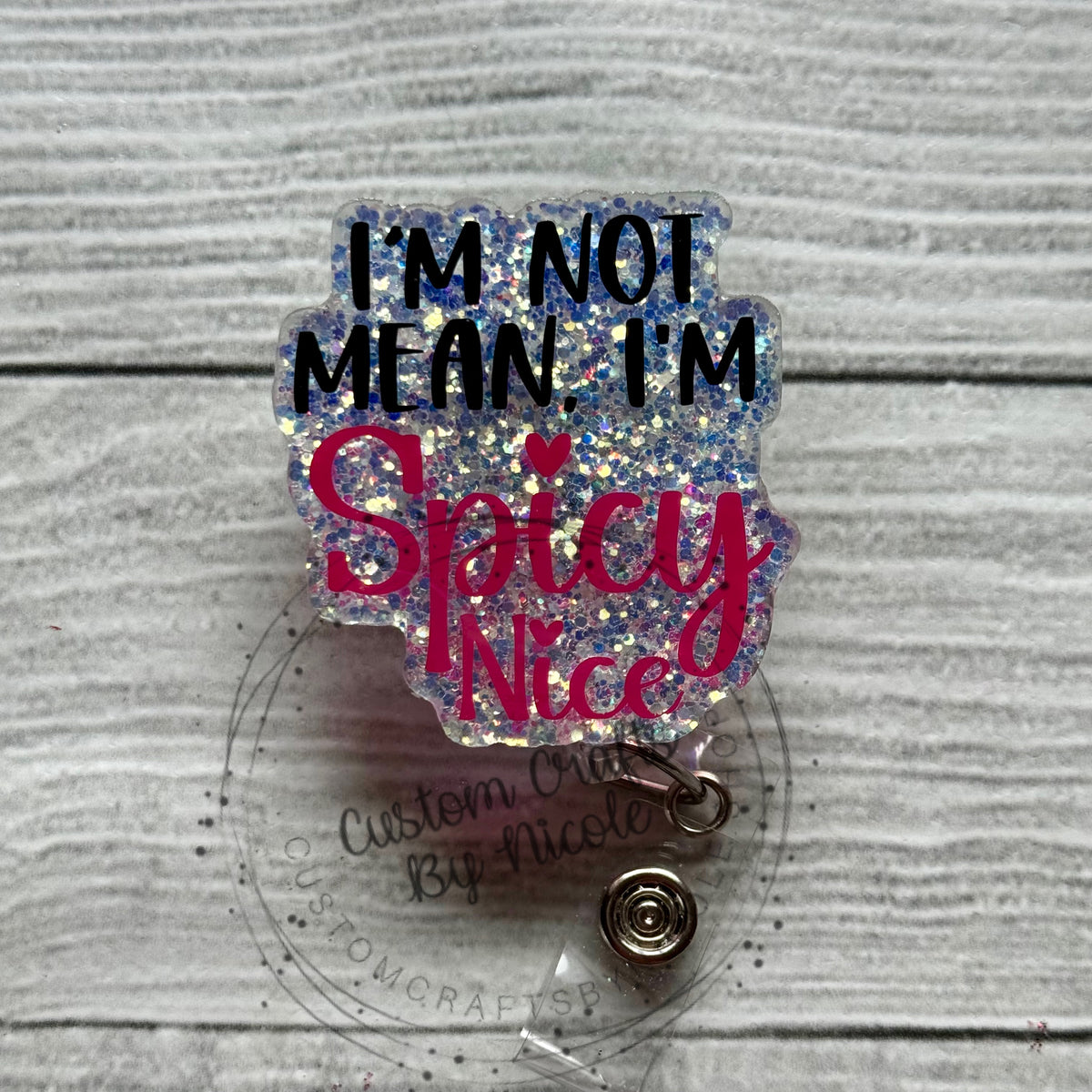 I’m not mean, I’m spicy nice