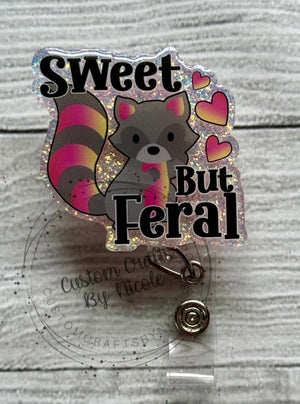 Sweet but feral