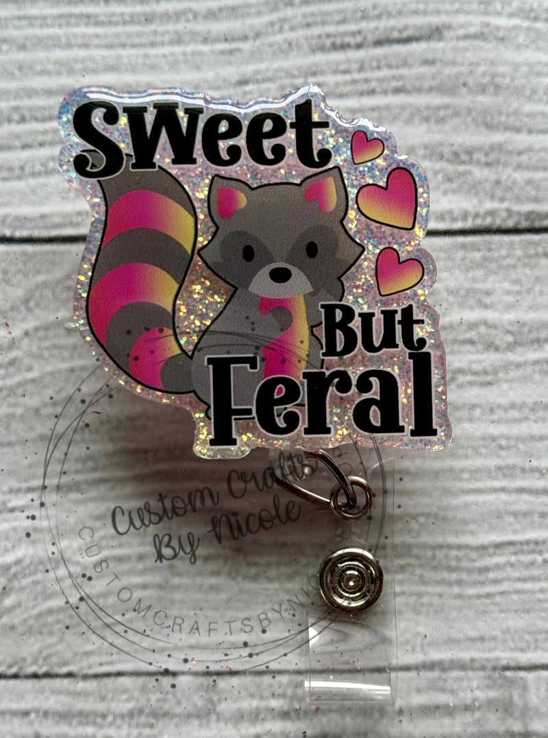 Sweet but feral