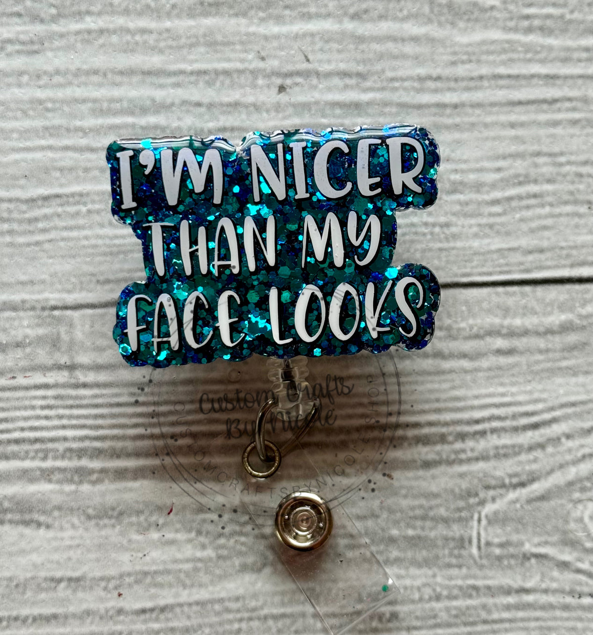 I’m nicer then my face looks