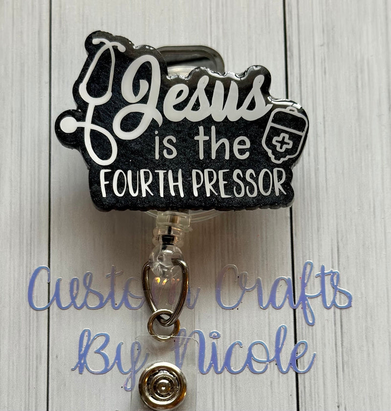 Jesus is the fourth pressor Customized
