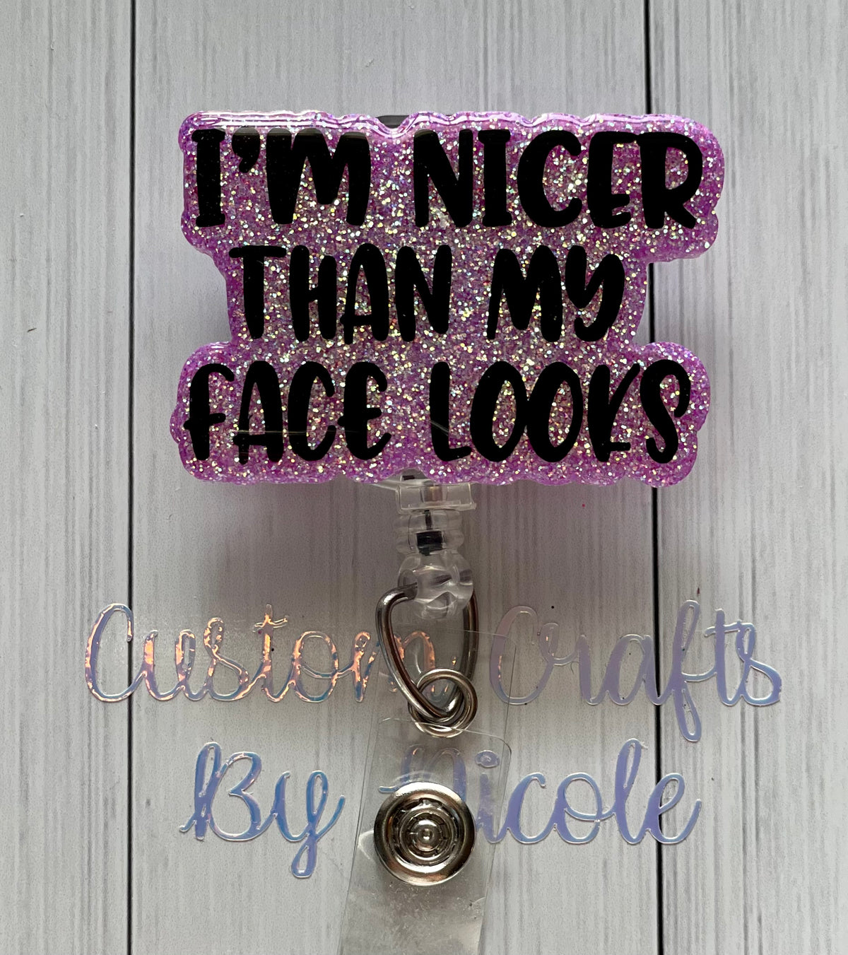 I’m nicer then my face looks