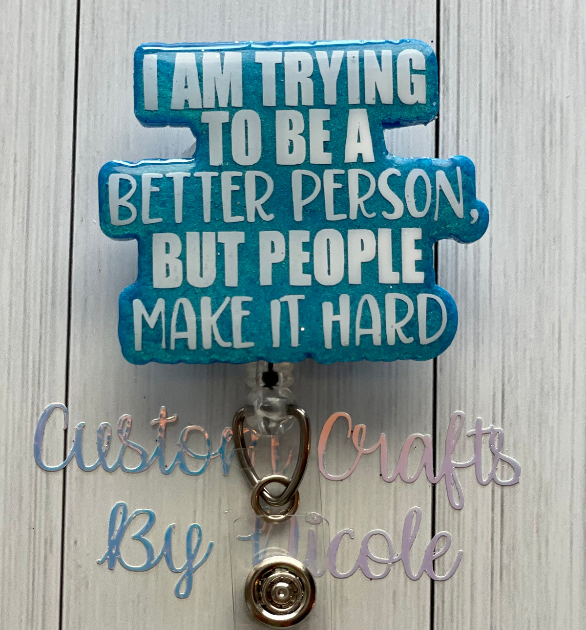 I’m trying to be a better person but people make it hard