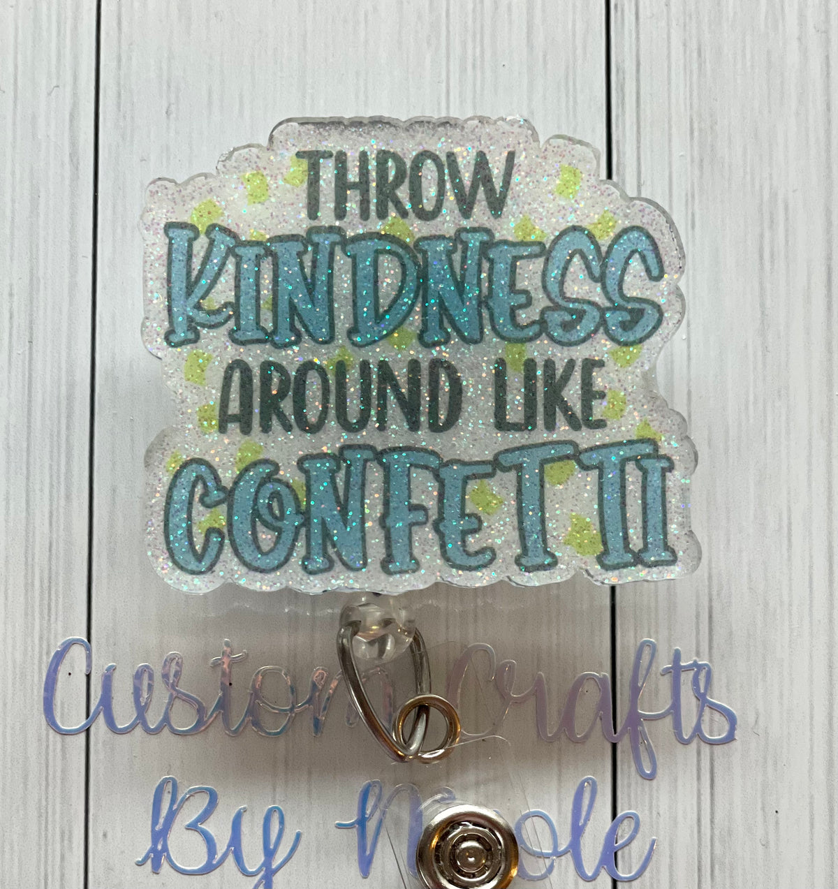 Throw kindness around like confetti