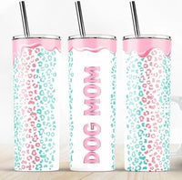 Dog mom semi custom sublimation tumbler