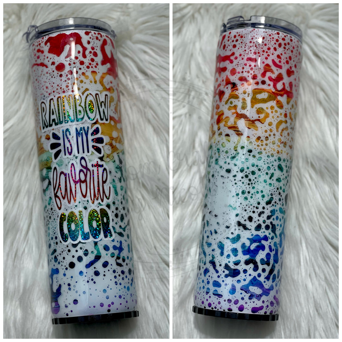 RTS- “Rainbows are my favorite color” 30oz strawbler