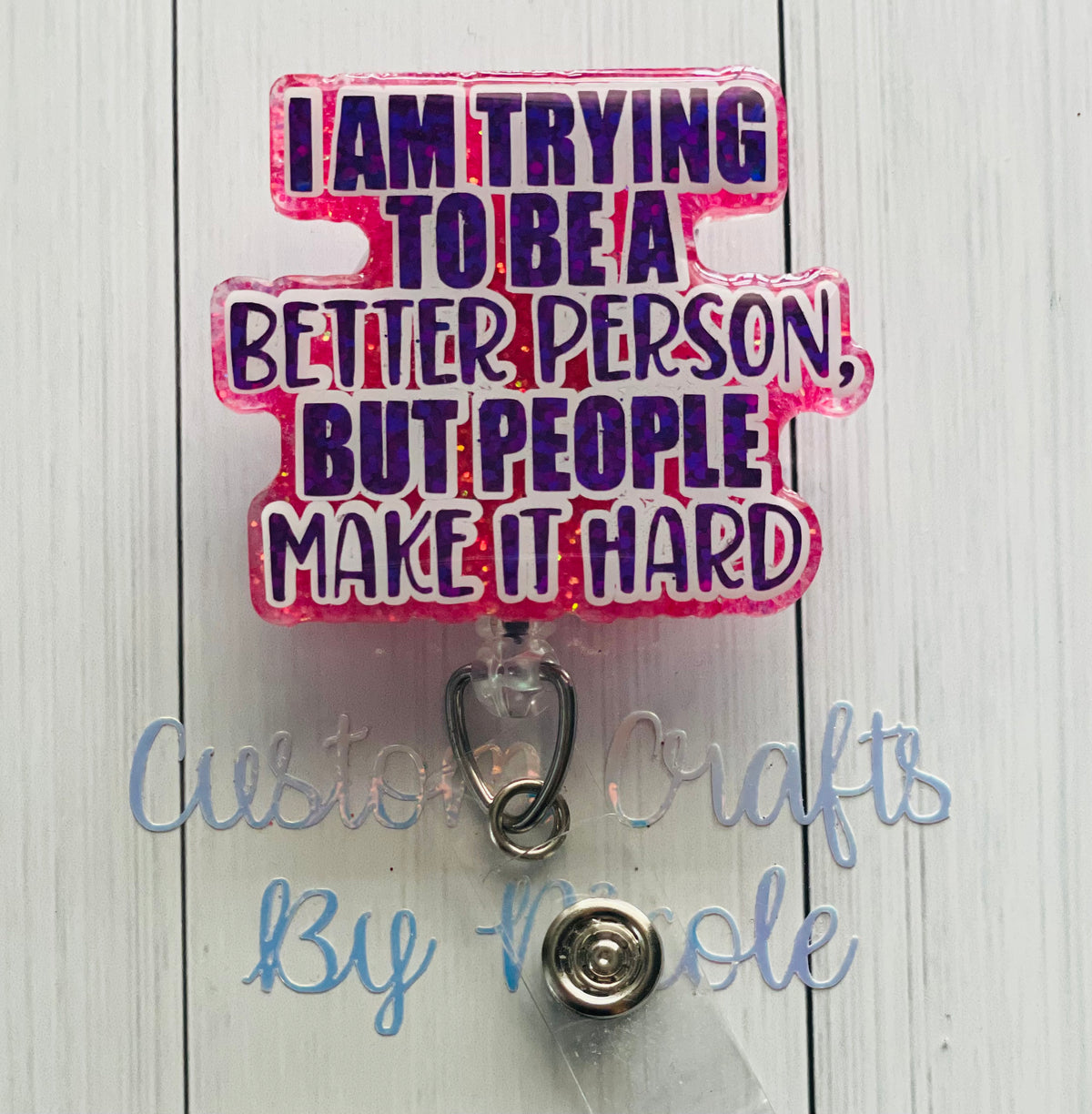 I’m trying to be a better person but people make it hard