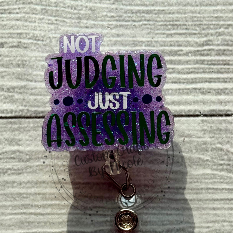 Not judging just assessing