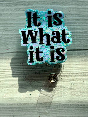 It is what it is