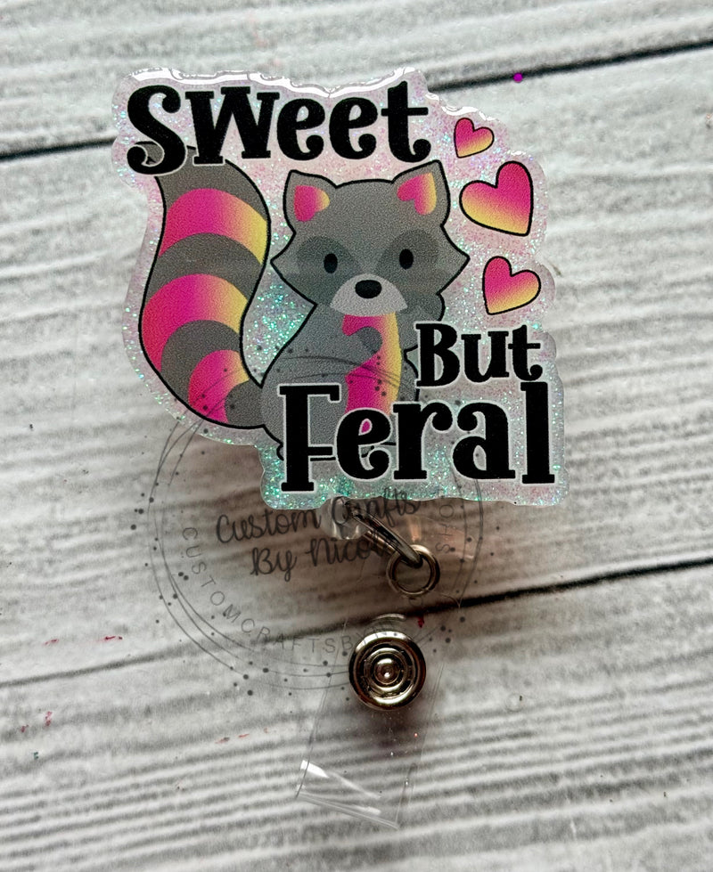 Sweet but feral