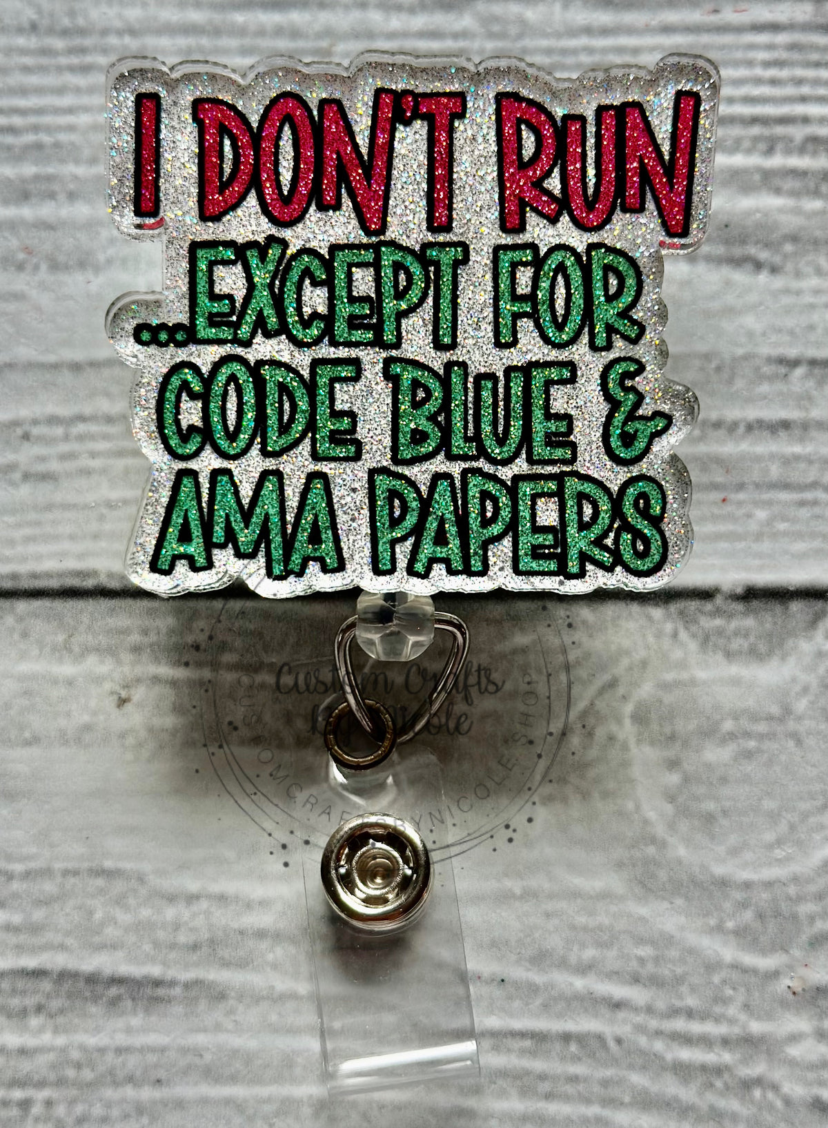 I don’t run …except for code blue and AMA forms