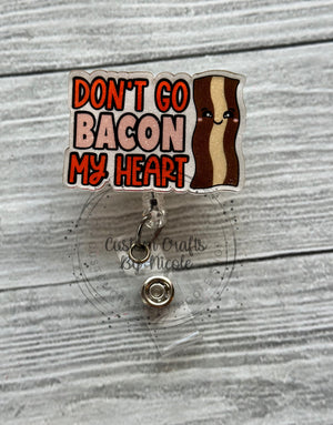 Don’t go bacon my heart