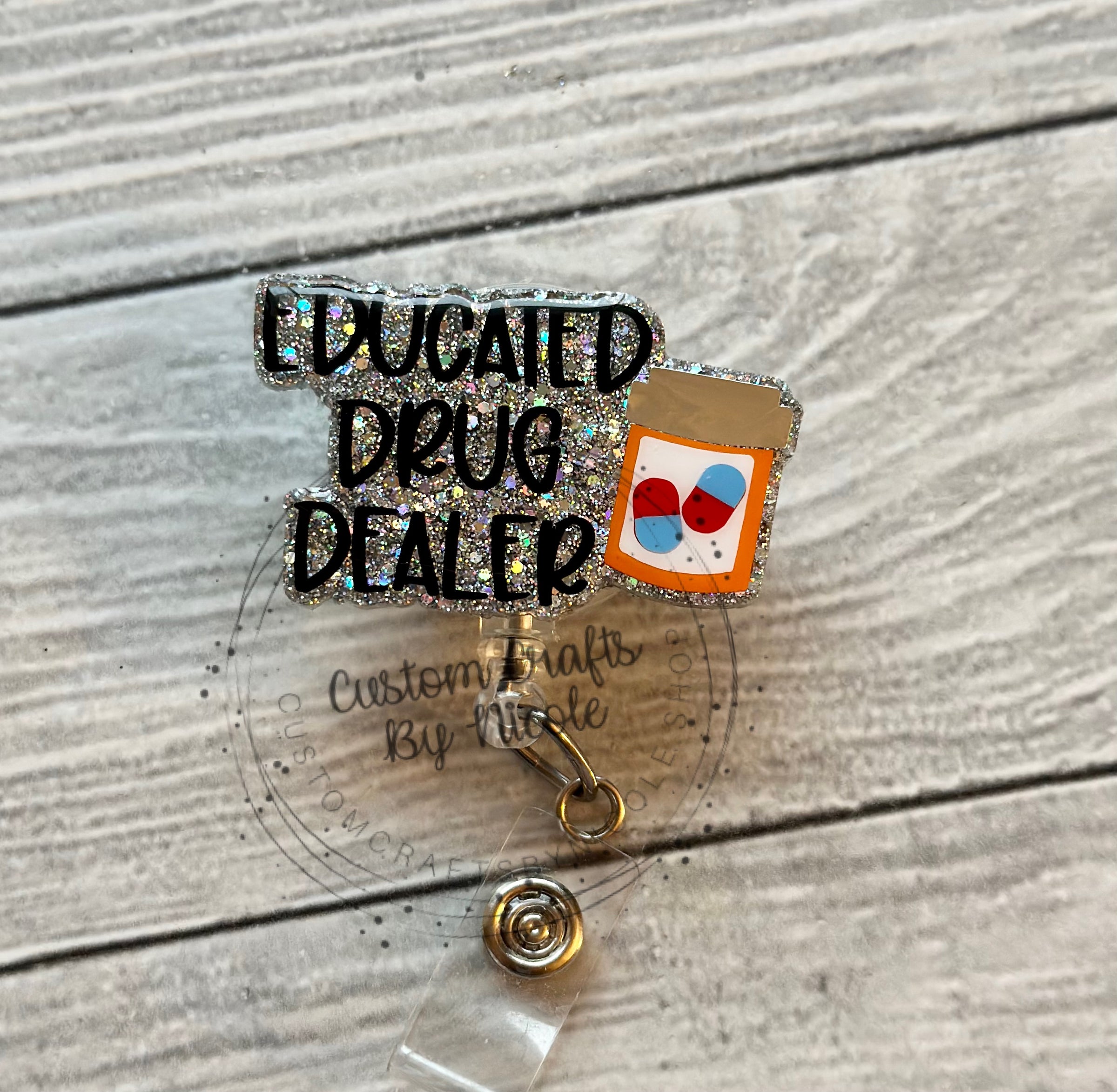 Educated Drug Dealer Badge Reel